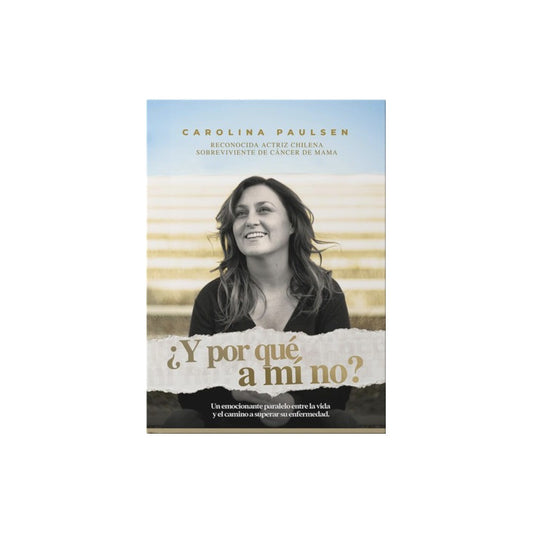 ¿y Por Que A Mi No? / Carolina Paulsen