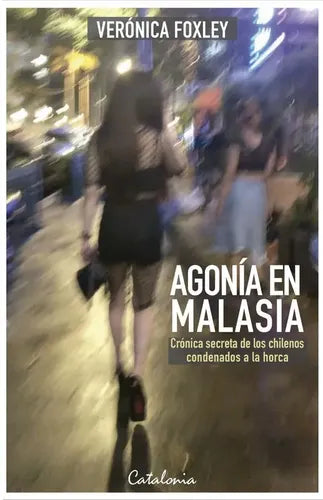 Agonia En Malasia / Veronica Foxley