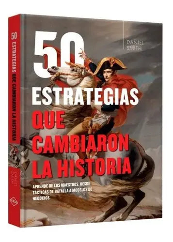 50 Estrategias Que Cambiaron La Historia (tapa Dura) / Lexus