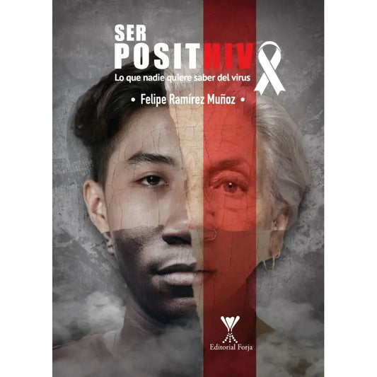 Ser Posithivo / Felipe Ramírez Muñoz