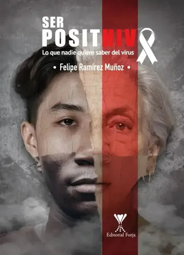 Ser Posithivo / Felipe Ramírez Muñoz