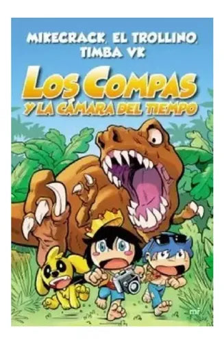 Los Compas Y La Cámara Del Tiempo / Mikecrack
