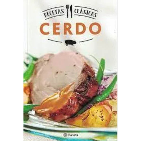 Cerdo (recetas Clasicas) / Planeta