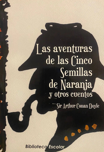 Las Aventuras De Cinco Semillas De Naranja Y Otros Cuentos