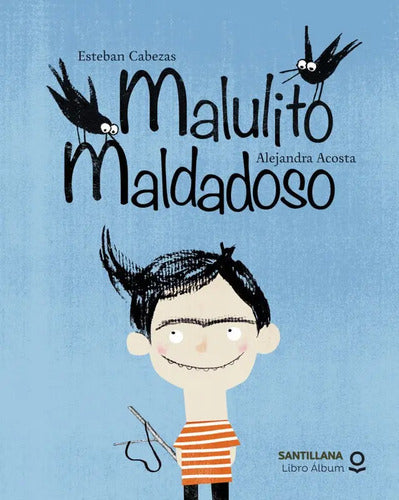 Malulito Maldadoso / Esteban Cabezas