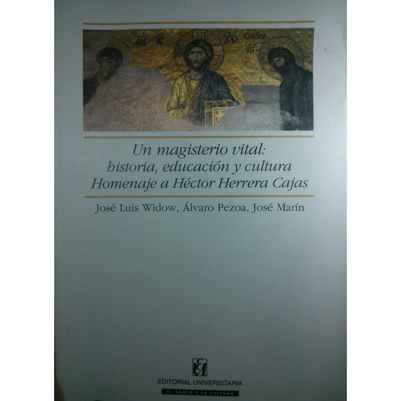 Un Magisterio Vital / Jose Luis Widow