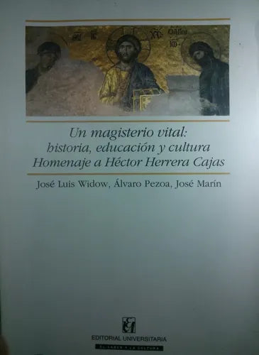Un Magisterio Vital / Jose Luis Widow