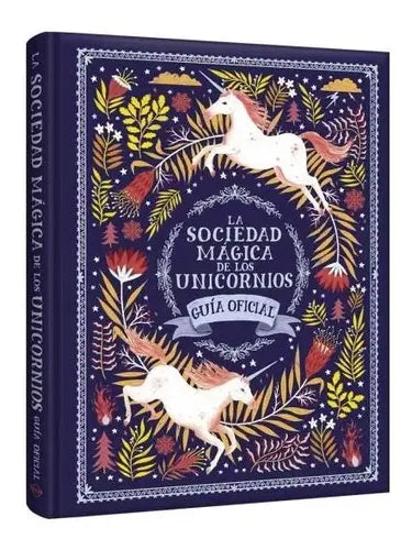 La Sociedad Mágicas De Los Unicornios Guía Oficial / Lexus