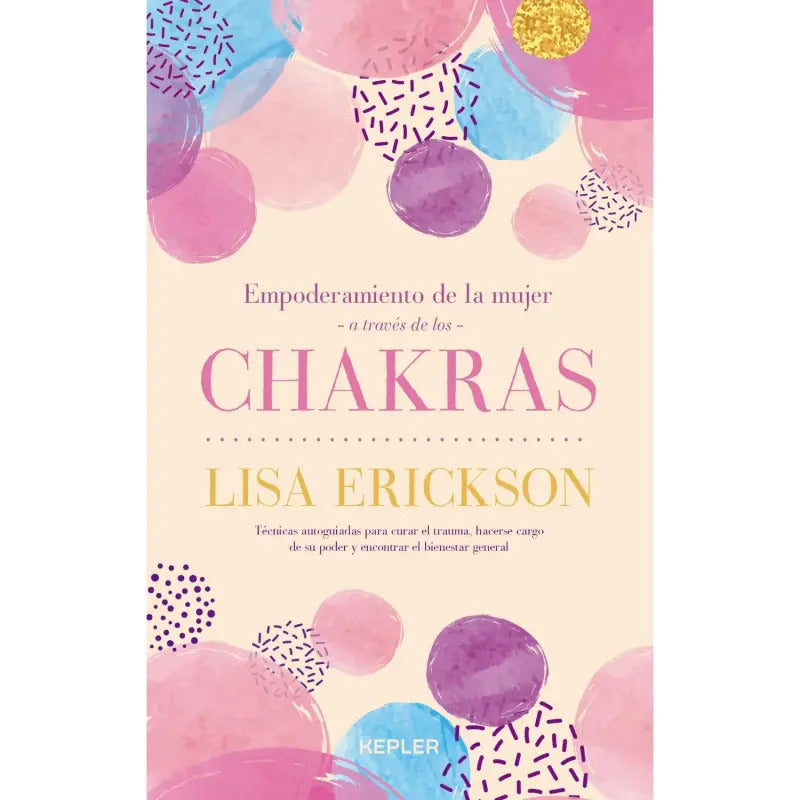 Empoderamiento De La Mujer A Través De Los Chakras  Erickson