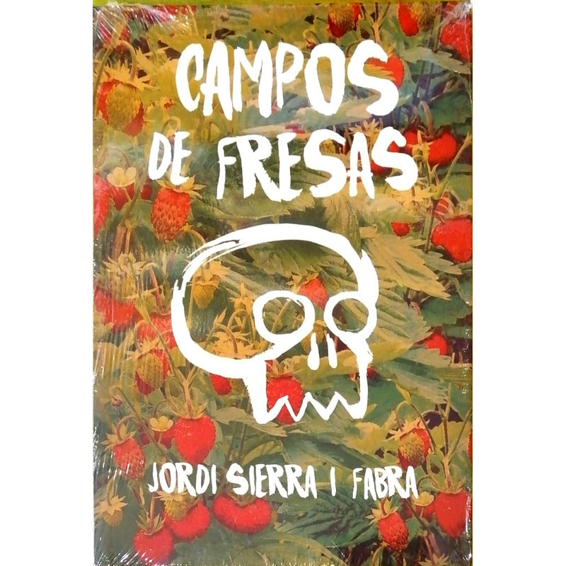 Campos De Fresas / Jordi Sierra I Fabra