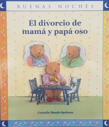 El Divorcio De Mama Y Papa Oso / Cornelia Maude
