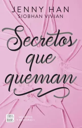 Secretos Que Queman / Jenny Han