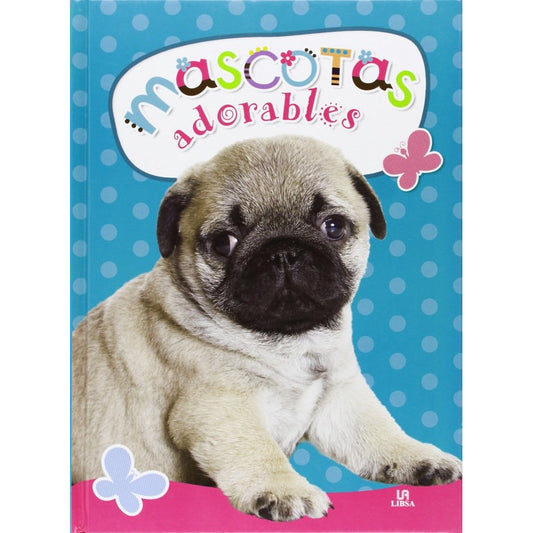 Mascotas Adorables / Grupo Libsa