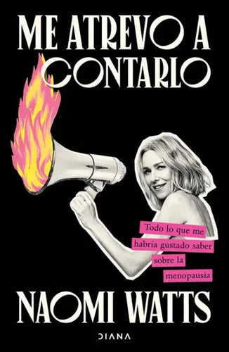 Me Atrevo A Contarlo / Naomi Watts