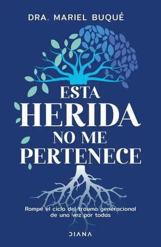 Esta Herida No Me Pertenece / Mariel Buqué