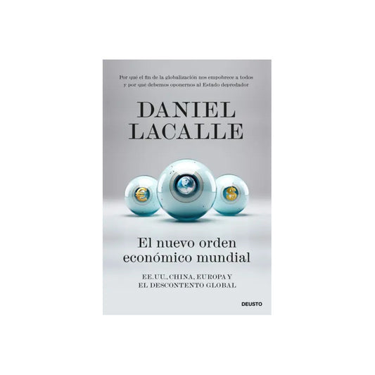 El Nuevo Orden Económico Mundial / Daniel Lacalle