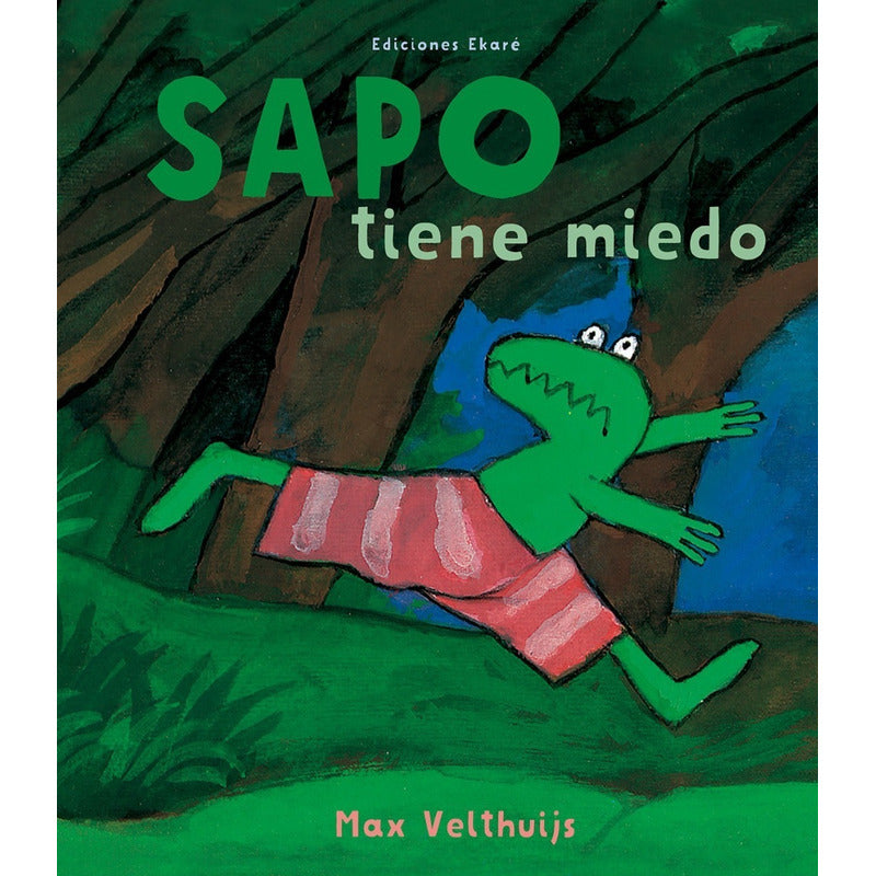 Sapo Tiene Miedo (tapa Dura) / Max Velthuijs