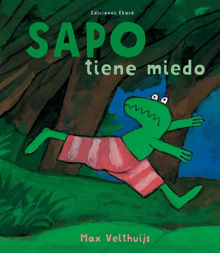 Sapo Tiene Miedo (tapa Dura) / Max Velthuijs