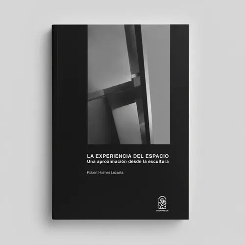 La Experiencia Del Espacio / Robert Holmes Lezaeta