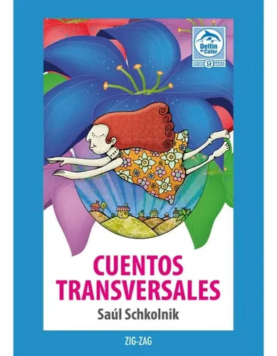 Cuentos Transversales / Saul Schkolnik
