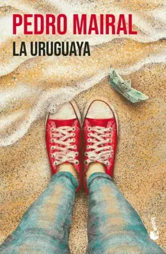 La Uruguaya / Pedro Mairal