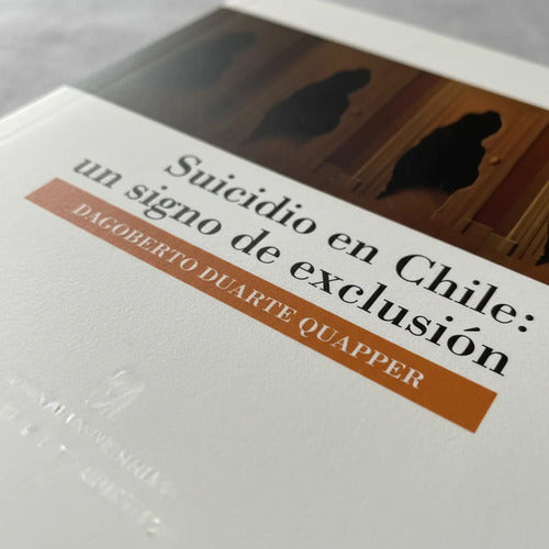 El Suicidio En Chile Un Signo De Exclusion / Duarte