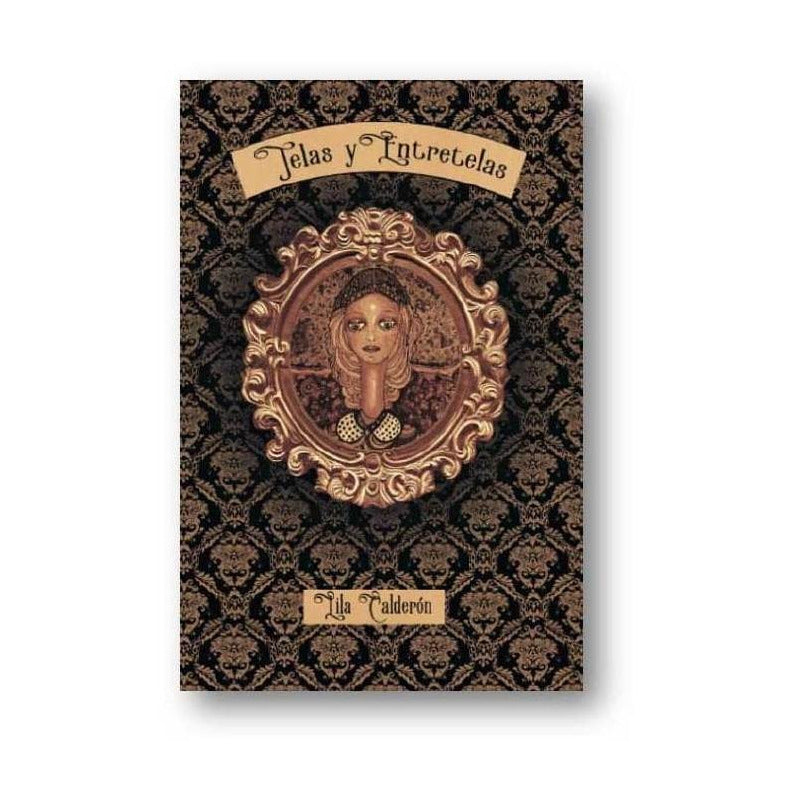 Telas Y Entretelas / Lila Calderon