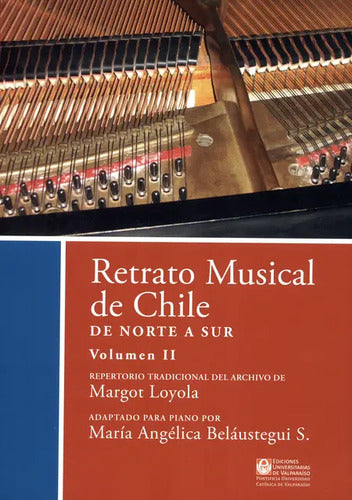 Retrato Musical De Chile De Norte A Sur Vol Ii / Loyola
