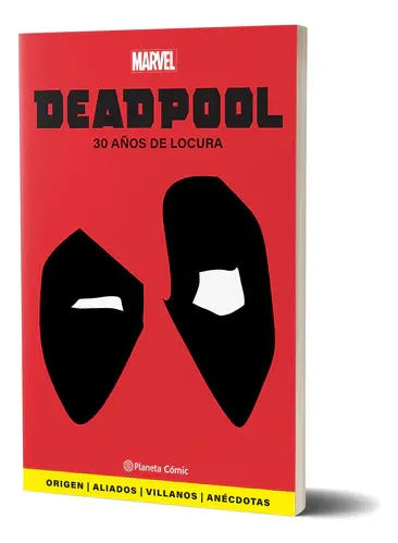 Deadpool 30 Años De Locura / Marvel