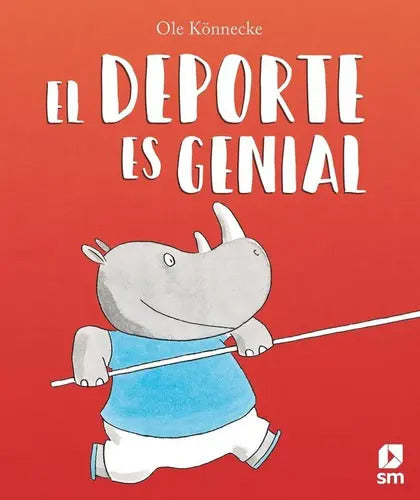El Deporte Es Genial (tapa Dura) / Ole Konnecke