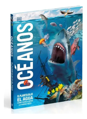 Dk Oceanos El Planeta Bajo El Agua (tapa Dura)