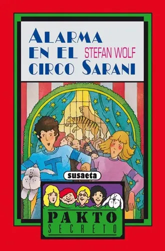 Alarma En El Circo Sarani (pakto Secreto) / Susaeta