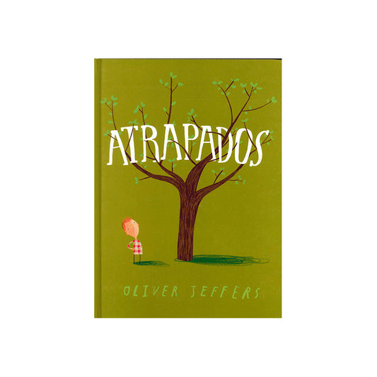Atrapados (tapa Dura) / Oliver Jeffers