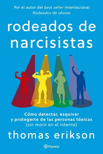 Rodeados De Narcisistas / Thomas Erikson