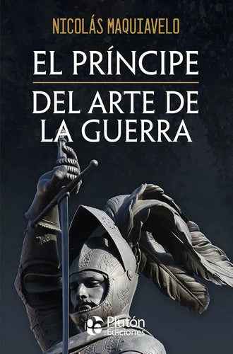 El Príncipe & El Arte De La Guerra / Maquiavelo