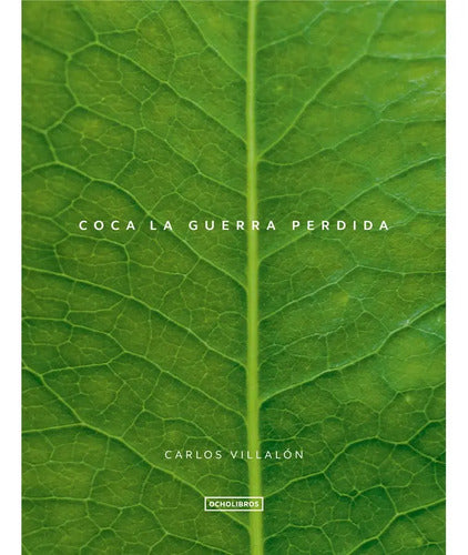 Coca La Guerra Perdida / Carlos Villalon