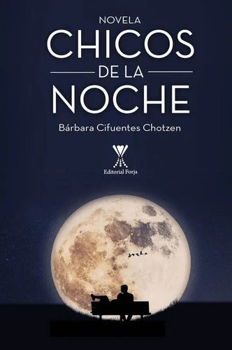 Chicos De La Noche / Bárbara Cifuentes