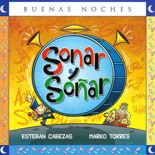 Sonar Y Soñar / Esteban Cabezas Y Marko Torres