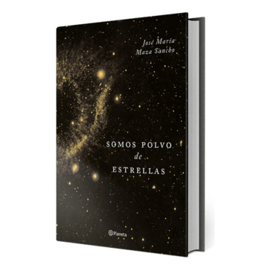 Somos Polvo De Estrellas (tapa Dura) / José Maza