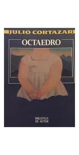 Octaedro / Julio Cortazar