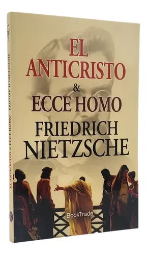 El Anticristo & Ecce Homo / Nietzsche