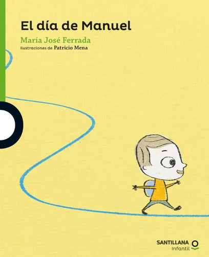 El Día De Manuel (tapa Dura) / Maria Jose Ferrada
