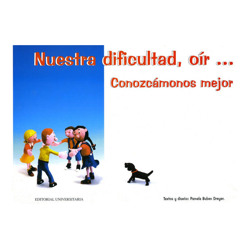 Nuestra Dificultad, Oir...conozcamonos / Pamela Buben