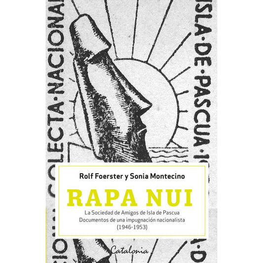 Rapa Nui / Sonia Montecino ; Rolf Foerster