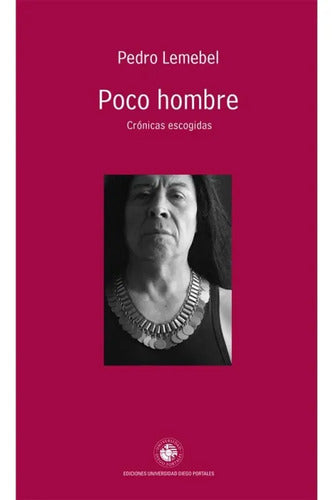 Poco Hombre / Pedro Lemebel