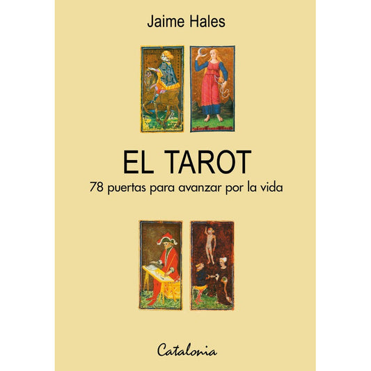 El Tarot 78 Puertas Para Avanzar Por La Vida / Jaime Hales