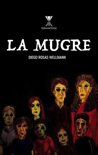 La Mugre / Diego Rosas Wellmann