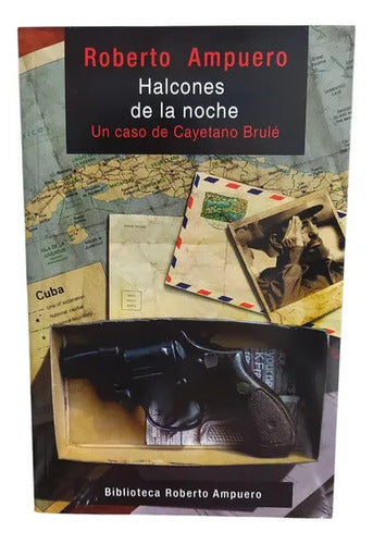 Halcones De La Noche / Roberto Ampuero