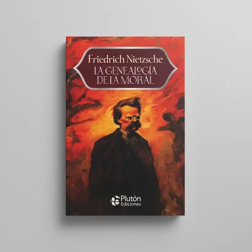 La Genealogía De La Moral / Friedich Nietzsche