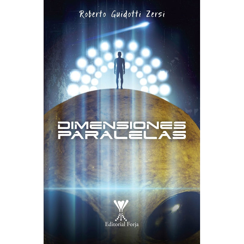 Dimensiones Paralelas / Roberto Guidotti Zersi